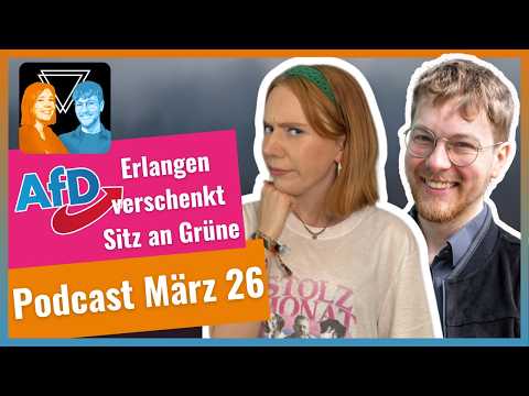 Video Thumbnail: Podcast Folge 21: AfD Erlangen verschenkt einen Sitz an die Grünen & Rechter Hass gegen Lotte