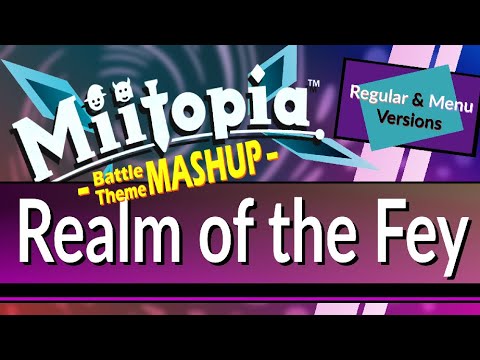 Battle: Realm of the Fey (Mashup: Regular × Menu Ver.) - [Miitopia]