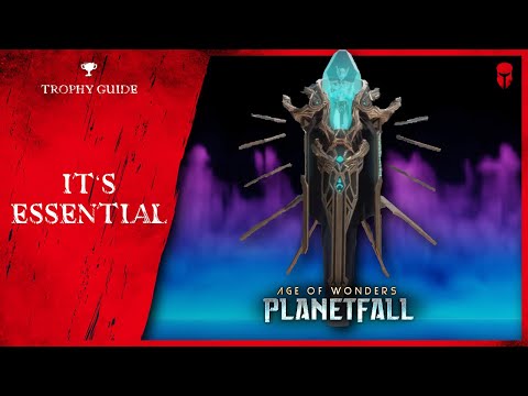 ‘It’s essential’ trophy guide // Age of Wonders: Planetfall