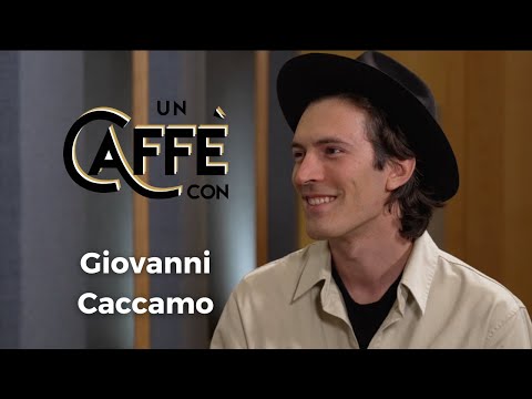 UN CAFFÈ CON | Giovanni Caccamo - Puntata 15