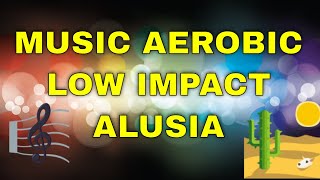 Download lagu MUSIC AEROBIC LOW IMPACT ALUSIA mp3 Download lagu MUSIC AEROBIC LOW IMPACT ALUSIA mp3