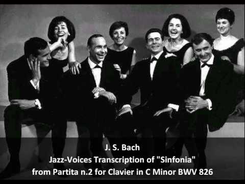 J. S. Bach-Swingle Singers Jazz-Voices Transcription of "Sinfonia" from Partita in C Minor BWV 826