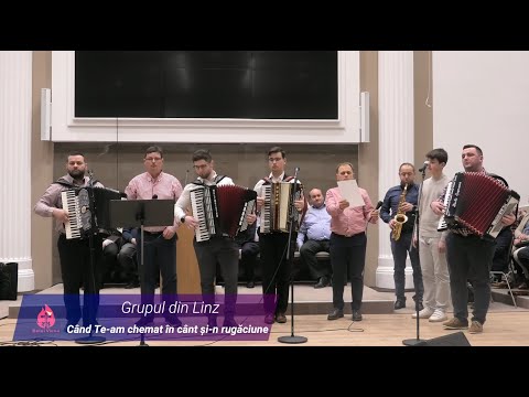 Grupul din Linz - Când Te-am chemat în cânt și-n rugăciune