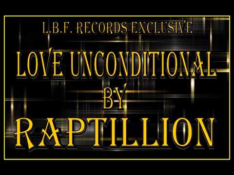Raptillion - Love Unconditional Ft. Tone Jonez