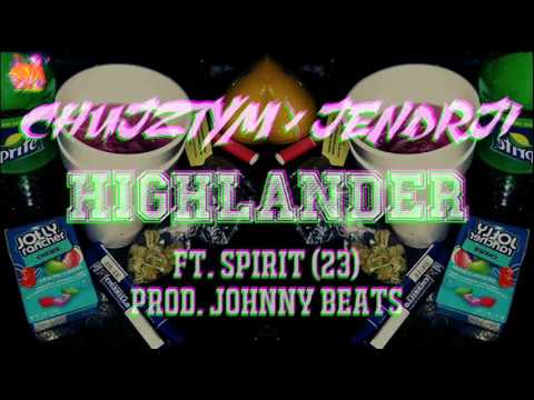 Chujztym x Jendrji - Highlander(feat. Spirit Da Twenty Three, prod. Johnny Beats)