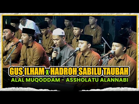 TERBARU!!! ALAL MUQODDAM - GUS ILHAM PASURUAN FT HADROH PUSAT SABILU TAUBAH (SYAHDU BANGET)