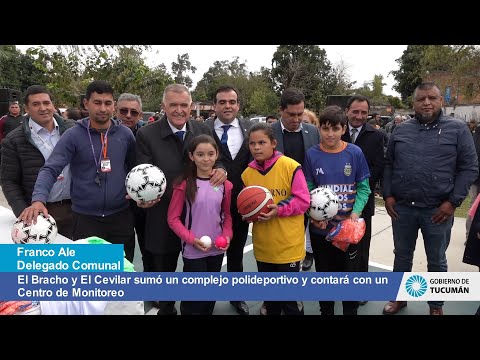 El Bracho y El Cevilar sumó un complejo polideportivo y contará con un Centro de Monitoreo