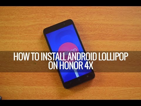 How to Upgrade Honor 4X to Android Lollipop 5.1.1