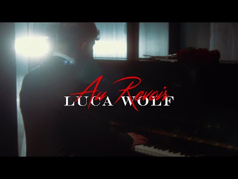Luca Wolf - Au Revoir (prod. by Erk Gotti)
