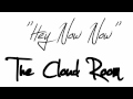 Song of the week: "Hey Now Now" - The Cloud Room ...