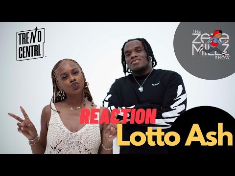 THE ZEZE MILLZ SHOW: FT LOTTO ASH - (Reaction)