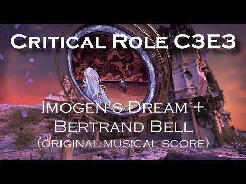 Imogen's Dream and Bertrand Bell - Original Music Score (Critical Role C3E3)