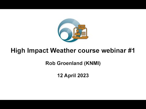 High Impact Weather Course webinar #1 (2023)