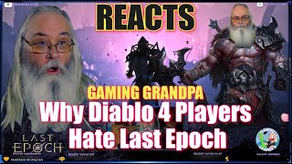 Oh Boy! - Why Diablo 4 Players Hate Last Epoch | Gaming Grandpa Reacts