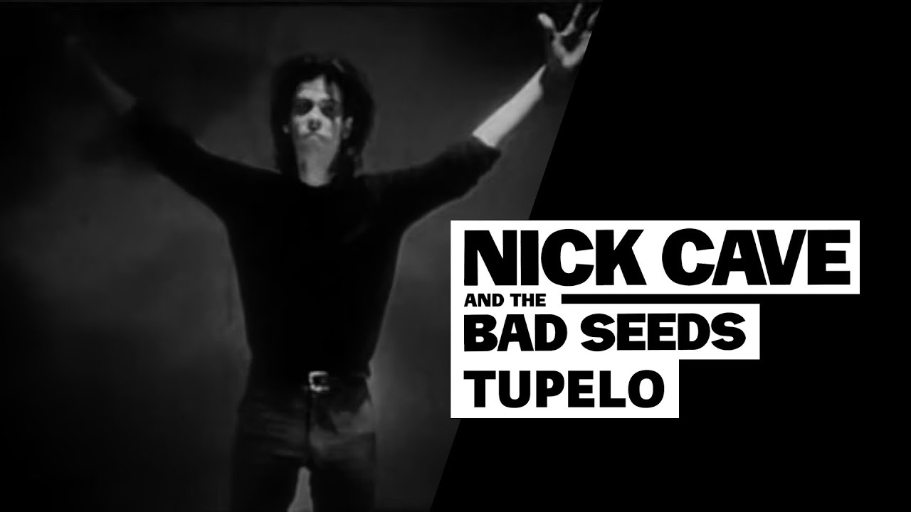 Nick Cave & The Bad Seeds - Tupelo - YouTube
