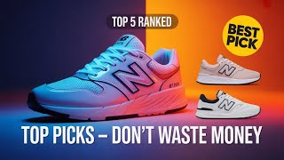 Best New Balance Sneakers 2026 – [don’t buy one before watching this]