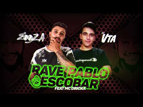 DJ Zooza & DJ VTA - Rave Pablo Escobar ft MC Dricka
