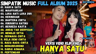 Download lagu HANYA SATU - MAAFKANLAH - BAHTERA CINTA SIMPATIK MUSIK TERBARU 2025 FULL ALBUM mp3 Download lagu HANYA SATU - MAAFKANLAH - BAHTERA CINTA SIMPATIK MUSIK TERBARU 2025 FULL ALBUM mp3