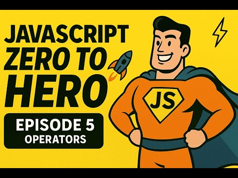 JavaScript Operators | Episode 5