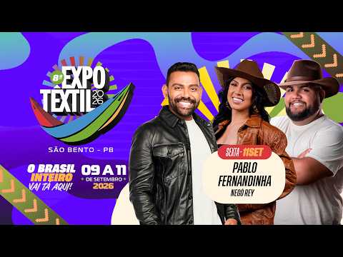EXPOTÊXTIL 2026 - PABLO, FERNANDINHA E NEGÔ REY | SEXTA-FEIRA (11.09)