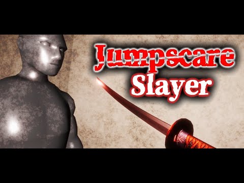 Jumpscare Slayer youtube-video