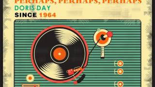 Download lagu Perhaps Perhaps Perhaps mp3