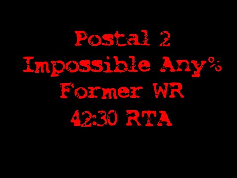 Postal 2 - Impossible Any% (Former WR) - 42:30 (33:51 IGT)