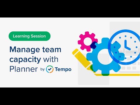 Webinar: Manage Team Capacity with Planner by Tempo