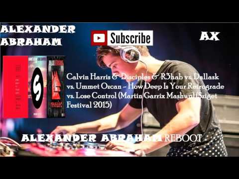 How Deep Is Your Retrograde Vs  Lose Control (Martin Garrix Mashup) (Sziget Festival 2015)