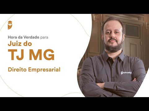Hora da Verdade para Juiz do TJ MG - Direito Empresarial