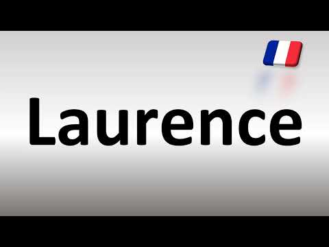 How to Pronounce Laurence (French)