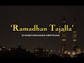 Ramadan Tajalla By Muhajir Lamkaruna Feat Sofiah Al Maula Lirik
