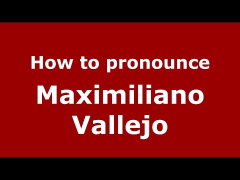 How to pronounce Maximiliano Vallejo (Spanish/Argentina) - PronounceNames.com