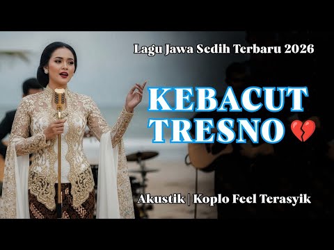 KEBACUT TRESNA ‼️ LAGU JAWA SEDIH TENTANG CINTA YANG SALAH | ATI KADUNG JERU