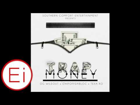 OG Wileout Trap Money