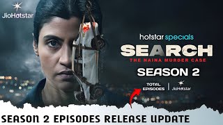 Download lagu Search The Naina Murder Case Season 2 Update | JioHotstar Search Naina Next Episode OTT Release Date mp3