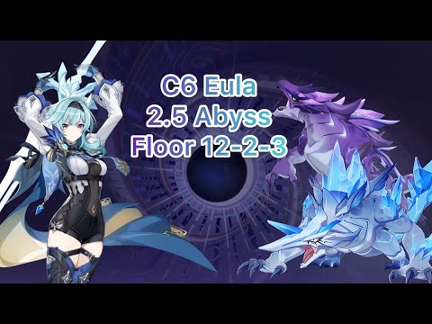 2.5 Abyss C6 Eula Nukes Bathysmal Vishaps  - Genshin Impact