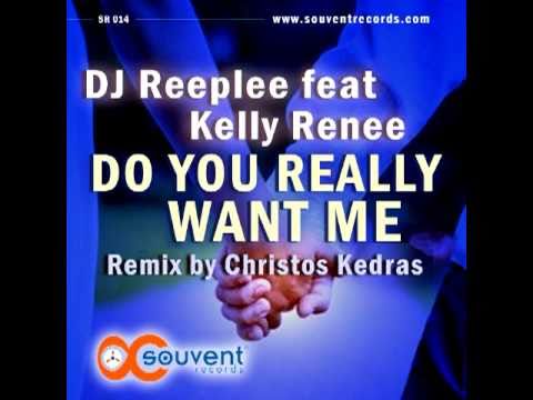 DJ Reeplee feat Kelly Renee - Do you really want me