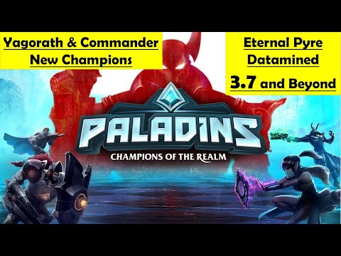 Paladins Eternal Pyre Datamined | Yagorath & Commander New Champions, Ability Gameplay - Update 3.7