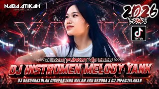 Download lagu DUGEM FUNKOT VIP 2026 DJ INSTRUMEN MELODY YANK DJ DENGARKANLAH DI SEPANJANG MALAM AKU BERDOA mp3