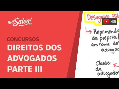 Me Salva! OABA05 - Direitos dos advogados - parte III