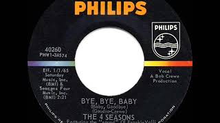 1965 HITS ARCHIVE: Bye, Bye, Baby (Baby, Goodbye) - Four Seasons