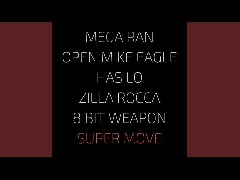 Super Move (feat. 8 Bit Weapon, Open Mike Eagle, Has-Lo & Zilla Rocca)