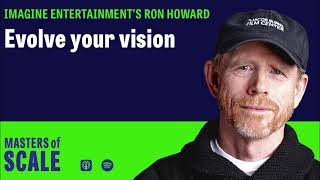 Ron Howard: Evolve your vision | Masters of Scale