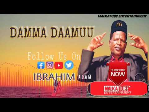 Ibrahim Adam |Deema Daamuu| New Oromo Music 2021