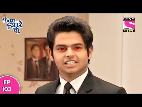 Pritam Pyare Aur Woh - प्रीतम प्यारे और वो - Episode 103 - 23rd December 2016
