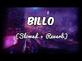 Billo - (Slowed + Reverb) J Star | Billo Nachi Mere Naal | Instagram Viral Song |#viralreels