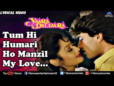 Tum Hi Hamari Ho Manzil My Love - Lyrical Video | Yaara Dildara