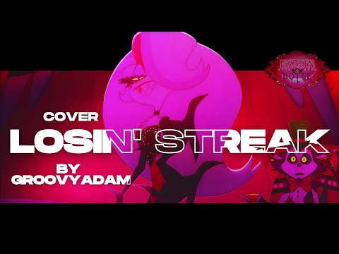 Losin' Streak - Hazbin Hotel by Groovy Adam [Cover]