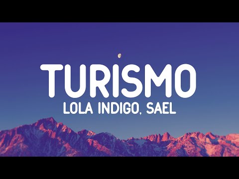 Lola Indigo, Sael - TURISMO (Letra/Lyrics)
